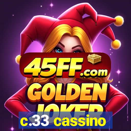 c.33 cassino